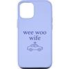 Wee Woo Wee Woo Apparel Custodia per iPhone 12/12 Pro Wee Woo Moglie Polizia Coniuge Carino Minimalista Estetica