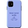 Wee Woo Wee Woo Apparel Custodia per iPhone 11 Wee Woo Moglie Polizia Coniuge Carino Minimalista Estetica