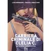 Double Shot Carriera criminale di Clelia C. Un'epopea camorristica