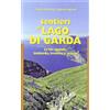 SENTIERI E NATURA Sentieri sul lago di Garda. Le tre sponde: lombarda, trentina, veneta