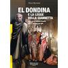 Bellavite Editore El Dondina e la legge della Giannetta. Capo della squadra volante a Milano attorno alla metà del 1800