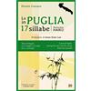 Edizioni della Sera La Puglia in 17 sillabe. Antologia haiku. Ediz. italiana e inglese