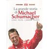 TUTTOSPORT La Grande Storia Di Michael Schumacher: Uomo,Pilota,Carriera,Segreti