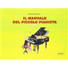 Progetti Sonori Il manuale del piccolo pianista. Primo volume.