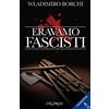 Jolly Roger Eravamo fascisti