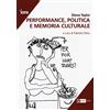 Artemide Performance, politica e memoria culturale