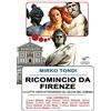 Il Foglio Ricomincio da Firenze. La città vista attraverso gli occhi del cinema