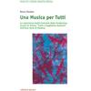 Edizioni Junior Una musica per tutti. Le esperienze multi-inclusive della Fondazione Scuola di Musica «Carlo e Guglielmo Andreoli» dell'Area Nord di Modena