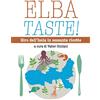 Nuova editoriale Florence Press Elba taste! Giro dell'isola in sessanta ricette