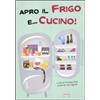 FOOD Apro il frigo e... cucino!
