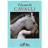 Allemandi Il fascino dei cavalli. Ediz. illustrata