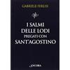 ANCORA I salmi delle Lodi pregati con sant'Agostino
