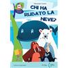La Spiga CHI HA RUBATO LA NEVE?