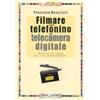 Audino Filmare con il telefonino e la telecamera digitale