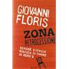 RIZZOLI NARRATIVA Zona retrocessione. Perché l'Italia rischia di finire in serie B