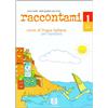 ALMA EDIZIONI Raccontami. Corso di lingua italiana per bambini (Vol. 1): Libro studente + online mp3 audio 1