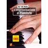 PLAY MUSIC Per chi inizia l'improvvisazione al pianoforte (Libro di grande formato con registrazioni audio e video da scaricare)