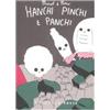 Coconino Press Hanchi, Pinchi e Panchi