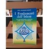 RELIGIONI IN DIALOGO I fondamenti dell'Islam. Un'introduzione a partire dalla fonte: il Corano