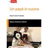 Il Cerchio Un papà in cucina
