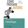 libreriauniversitaria.it Come trovare lavoro dopo la laurea in Criminologia
