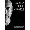 YOUCANPRINT La mia fotografia. Guida intima di una vita passata con la macchina fotografica dentro la testa