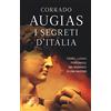 RIZZOLI NARRATIVA I segreti d'Italia. Storie, luoghi, personaggi nel romanzo di una nazione