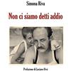 Youcanprint Non ci siamo detti addio