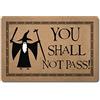 JiXianJu Monogra Mats Zerbino di Benvenuto Divertente 'You Shall Not Pass' - Lord of The Ring - Tappetino Personalizzato per Porta d'Ingresso 40,4 cm x 60,2 cm