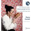 Ducale La figlia del Presidente. La cucina di casa mia