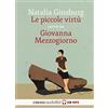 CLASSICI Le piccole virtù letto da Giovanna Mezzogiorno. Audiolibro. CD Audio formato MP3