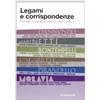 Palombi Editori Legami e corrispondenze. Immagini e parole attraverso il 900 romano. Ediz. illustrata