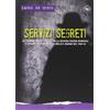 PAGINE MILITARI Servizi segreti. Gli «uomini ombra» italiani nella seconda guerra mondiale e i (troppi) misteri insoluti della R. marina nel 1940-43