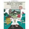 Giacovelli Editore Andata e ritorno. Il mondo a modo mio