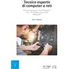 in riga edizioni Tecnico esperto di computer e reti: Per i corsi di Sistemi e reti - Cisco IT Essentials 7 Vol. 1 - PC, Windows 10, reti, Cloud - Edizione 2021