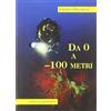 SUBACQUEA Da 0 a -100 metri