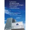 Luiss University Press La funzione di vigilanza della Banca Centrale Europea. Poteri pubblici e sistema bancario