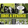 Editoriale Cosmo Eroi a strisce. I grandi protagonisti del fumetto nelle versioni per quotidiani scritte da Alberto Castelli