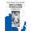 Solfanelli Dopo la guerra c'è solo la pace. Il coraggio e la forza di Norma Cossetto
