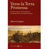 Carocci Verso la terra promessa. Scrittori italiani a Gerusalemme da Matilde Serao a Pier Paolo Pasolini