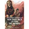 Mimesis Non sarà mica la fine del mondo