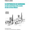Libreria Editrice Fiorentina La repubblica di Barbiana. La mia esperienza alla scuola di don Lorenzo Milani. Ediz. ampliata