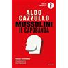 MONDADORI Mussolini il capobanda. Perché dovremmo vergognarci del fascismo