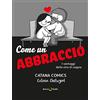 Becco Giallo Come un abbraccio. I vantaggi della vita di coppia. Catana Comics