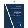 Editoriale Scientifica L'analisi economica del diritto penale dalla teoria alla pratica. Il livello di efficienza delle opzioni normativa in tema di tossicodipendenza e criminalità correlata