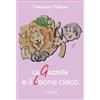 Grafichéditore La gazzella e il leone cieco
