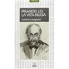 Giunti Psychometrics Pirandello. La vita nuda