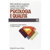 Cortina Raffaello Psicologia e qualità. La qualità come pratica e come valore
