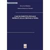 Edizioni Ex Libris Casi di diritto penale ispirati alla cronaca nera
