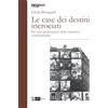 Artemide Le case dei destini incrociati. Per una grammatica della narrativa condominiale
